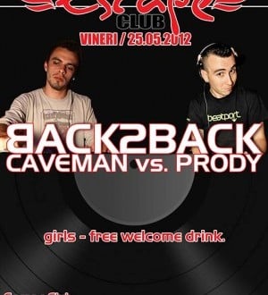 Back 2 Back - Caveman vs. Prody