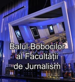 Balul Bobocilor al Facultăţii de Jurnalism