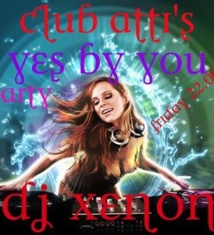 Club Atti's: "Yes by You" Party