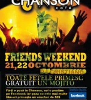 Friends weekend în Chanson