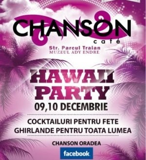 Hawaii Party în Chanson Café
