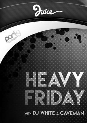 Heavy Friday with DJ WHite & CAVEMAN
