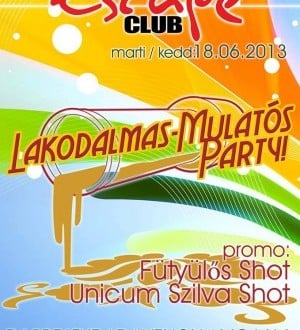 Escape - Lakodalmas-mulatos party