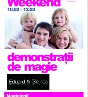 Magic Family Weekend cu Eduard şi Bianca