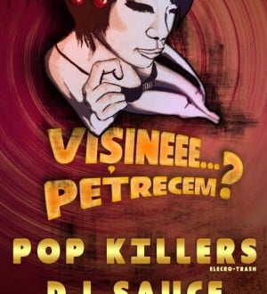 Pop Killers & DJ Sauce la Moara Veche