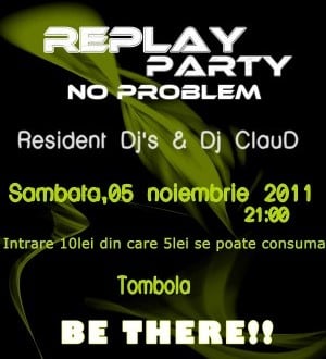 Replay Party în No Problem