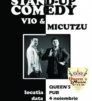 Stand-up comedy cu Vio & Micutzu în Queen's