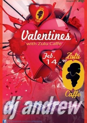 Zulu Caffe - Valentine's with Zulu Caffe