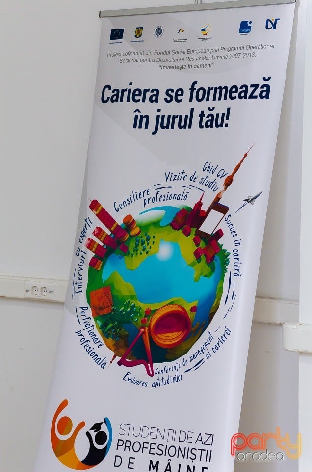 Cariera se formează în jurul tău!, Universitatea din Oradea