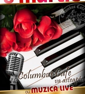 8 martie: live music în Columbus Cafe