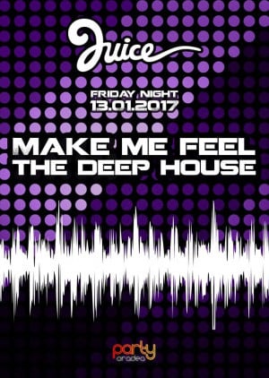 Make Me Feel The Deep House