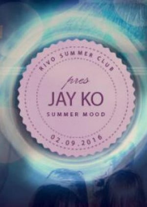Rivo Summer Club - Jay Ko